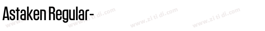 Astaken Regular字体转换 Astaken Regular字体转换